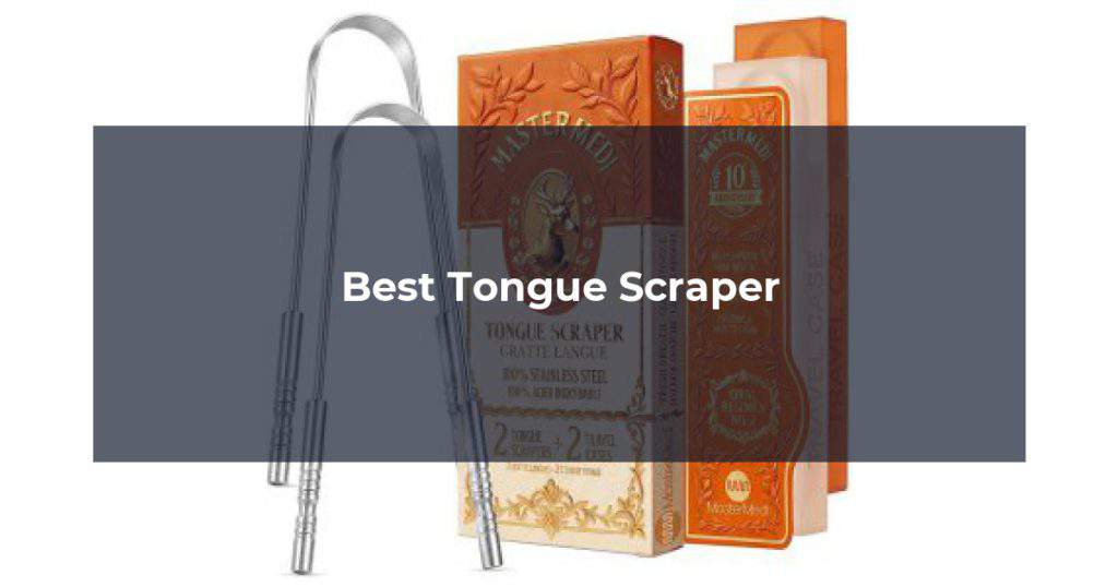 Best Tongue Scraper