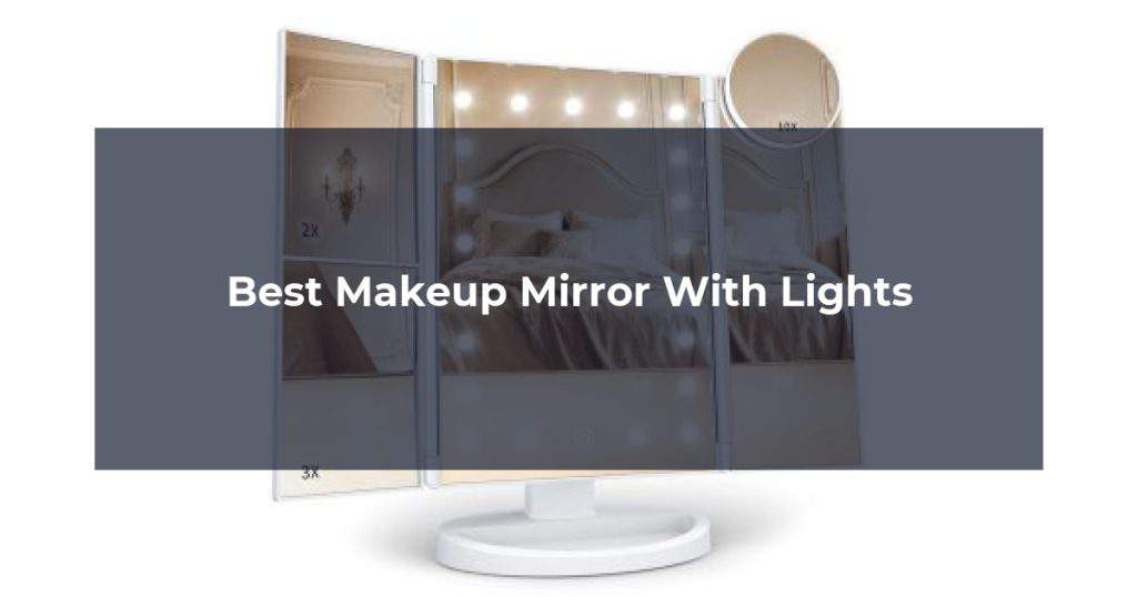 Best Makeup Mirror With Lights