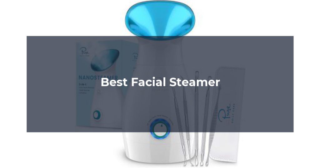 Best Facial Steamer