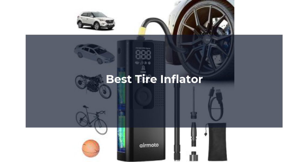 Best Tire Inflator