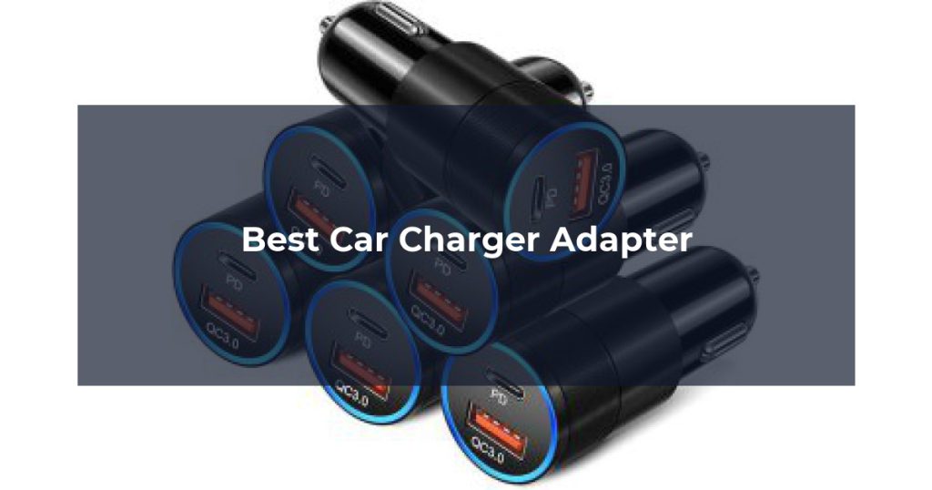 Best Car Charger Adapter