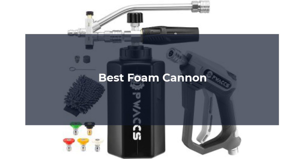 Best Foam Cannon