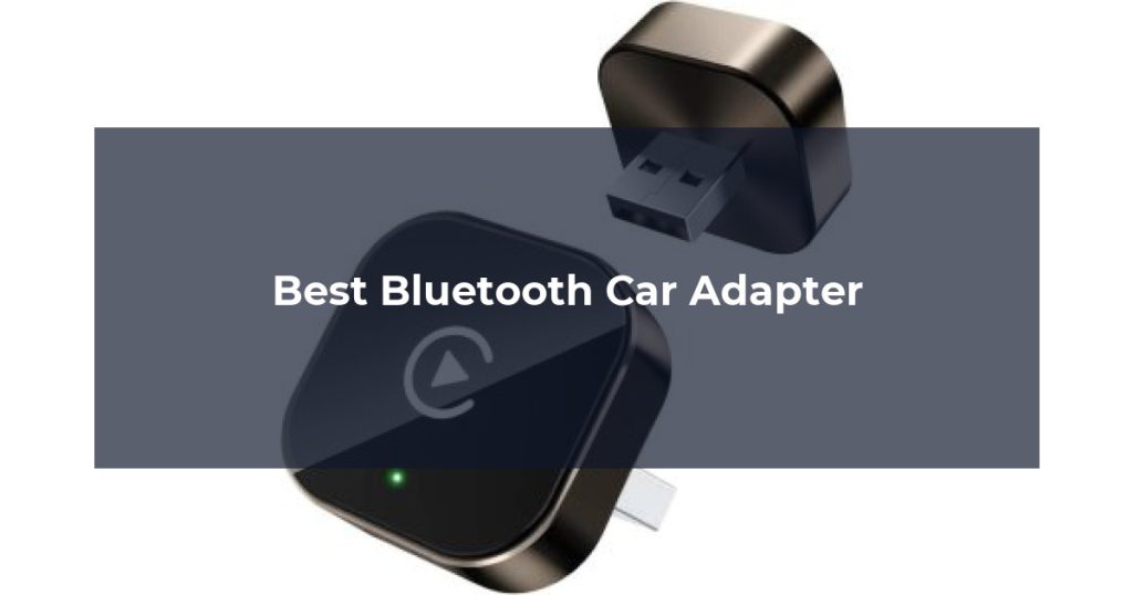 Best Bluetooth Car Adapter